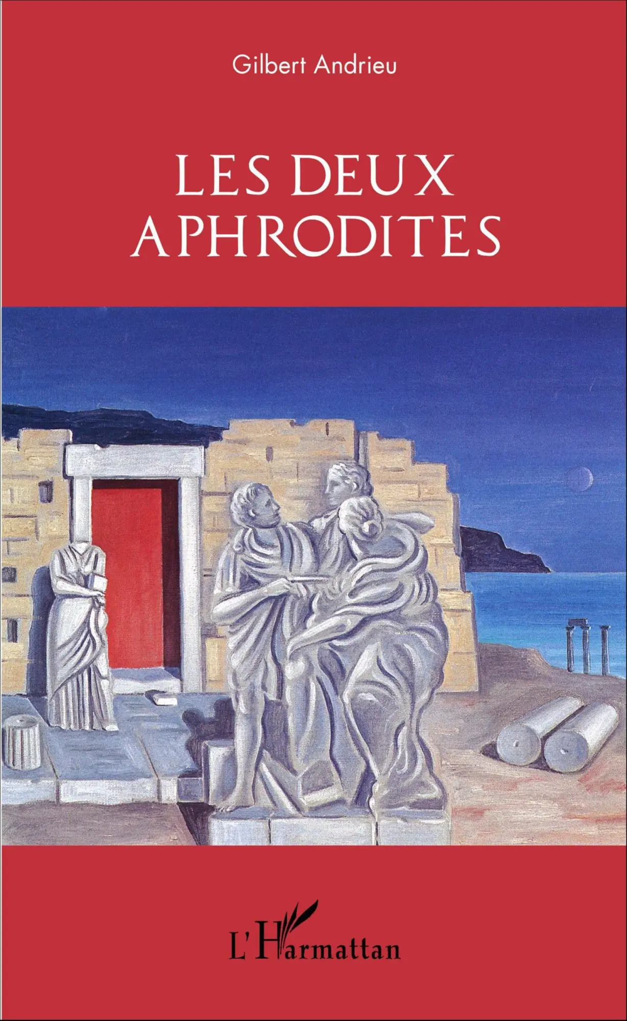 Cover: 9782343083490 | Les deux Aphrodites | Gilbert Andrieu | Taschenbuch | 176 S. | 2020