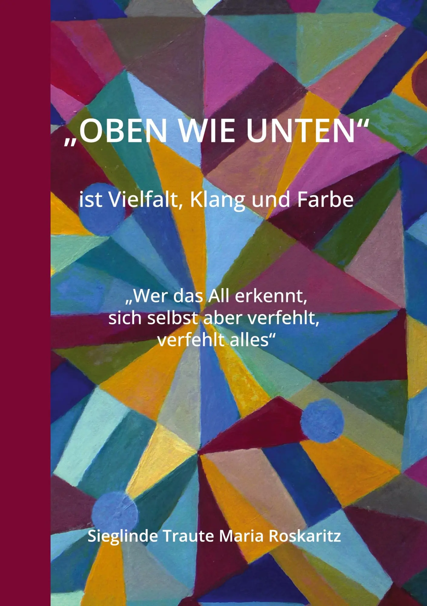 Cover: 9783384193490 | "OBEN WIE UNTEN" ist Vielfalt, Klang und Farbe | Roskaritz | Buch