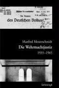 Cover: 9783506713490 | Die Wehrmachtjustiz 1933-1945 | Manfred Messerschmidt | Buch | 511 S.
