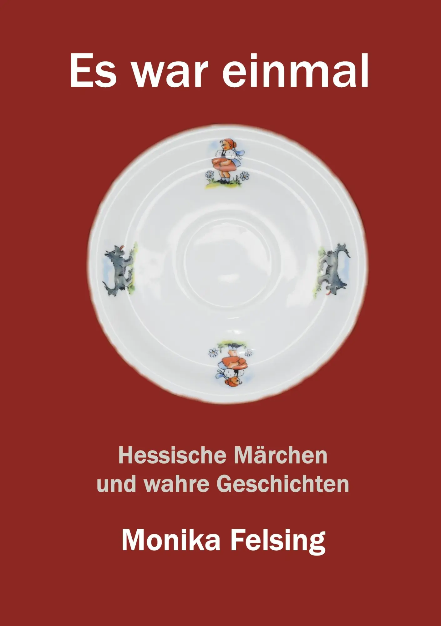 Cover: 9783759713490 | Es war einmal | Hessische Märchen und wahre Geschichten | Felsing