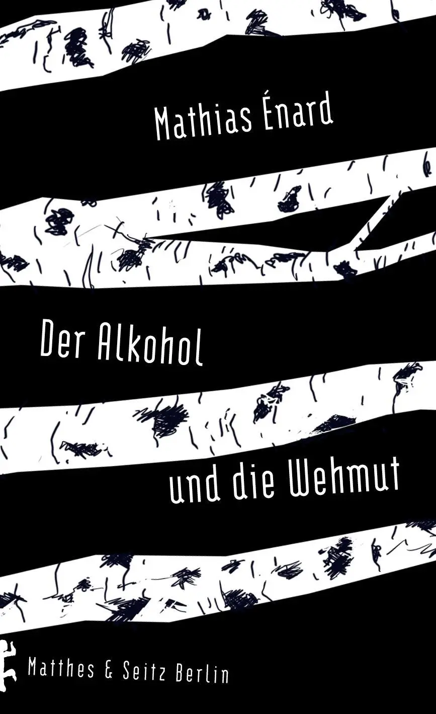 Cover: 9783957573490 | Der Alkohol und die Wehmut | Mathias Énard | Buch | 106 S. | Deutsch