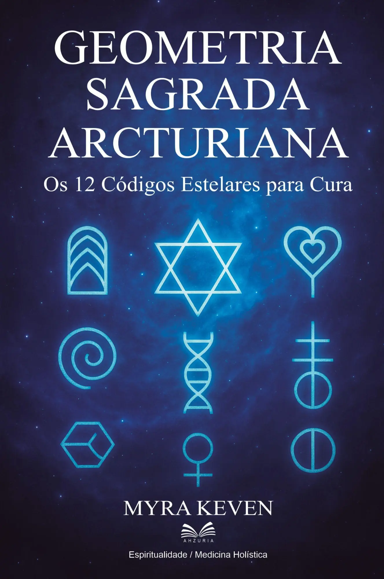 Cover: 9786598733490 | Geometria Sagrada Arcturiana | Os 12 Códigos Estelares para Cura