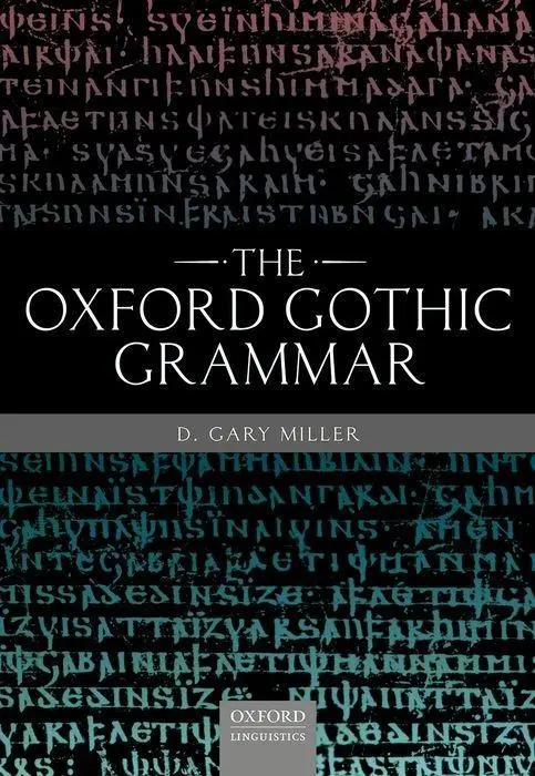 Cover: 9780198813590 | Oxford Gothic Grammar | D Gary Miller | Buch | Gebunden | Englisch