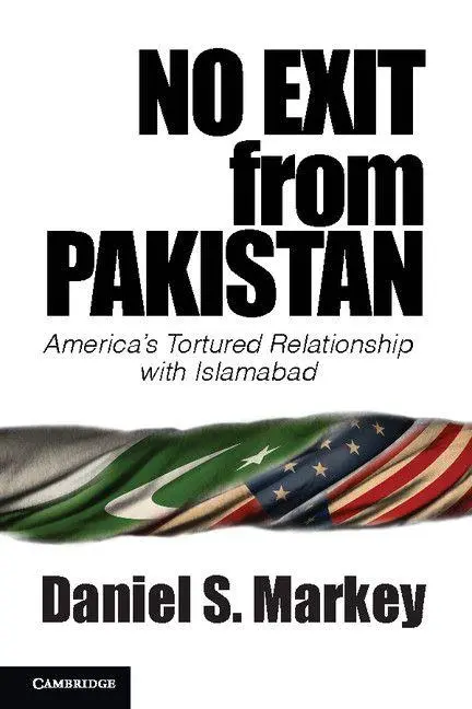 Cover: 9781107623590 | No Exit from Pakistan | America's Tortured Relationship with Islamabad