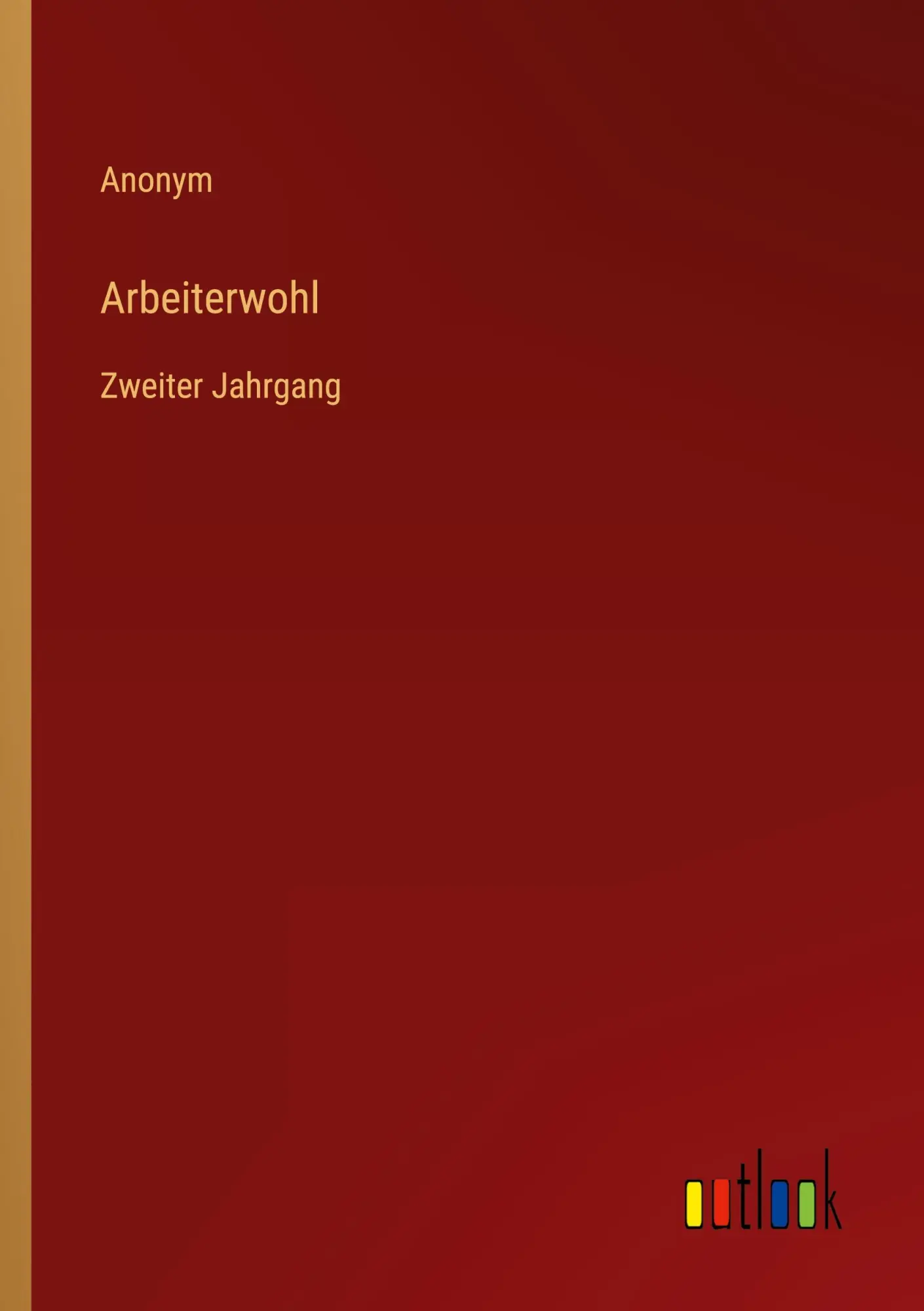Arbeiterwohl: Zweiter Jahrgang