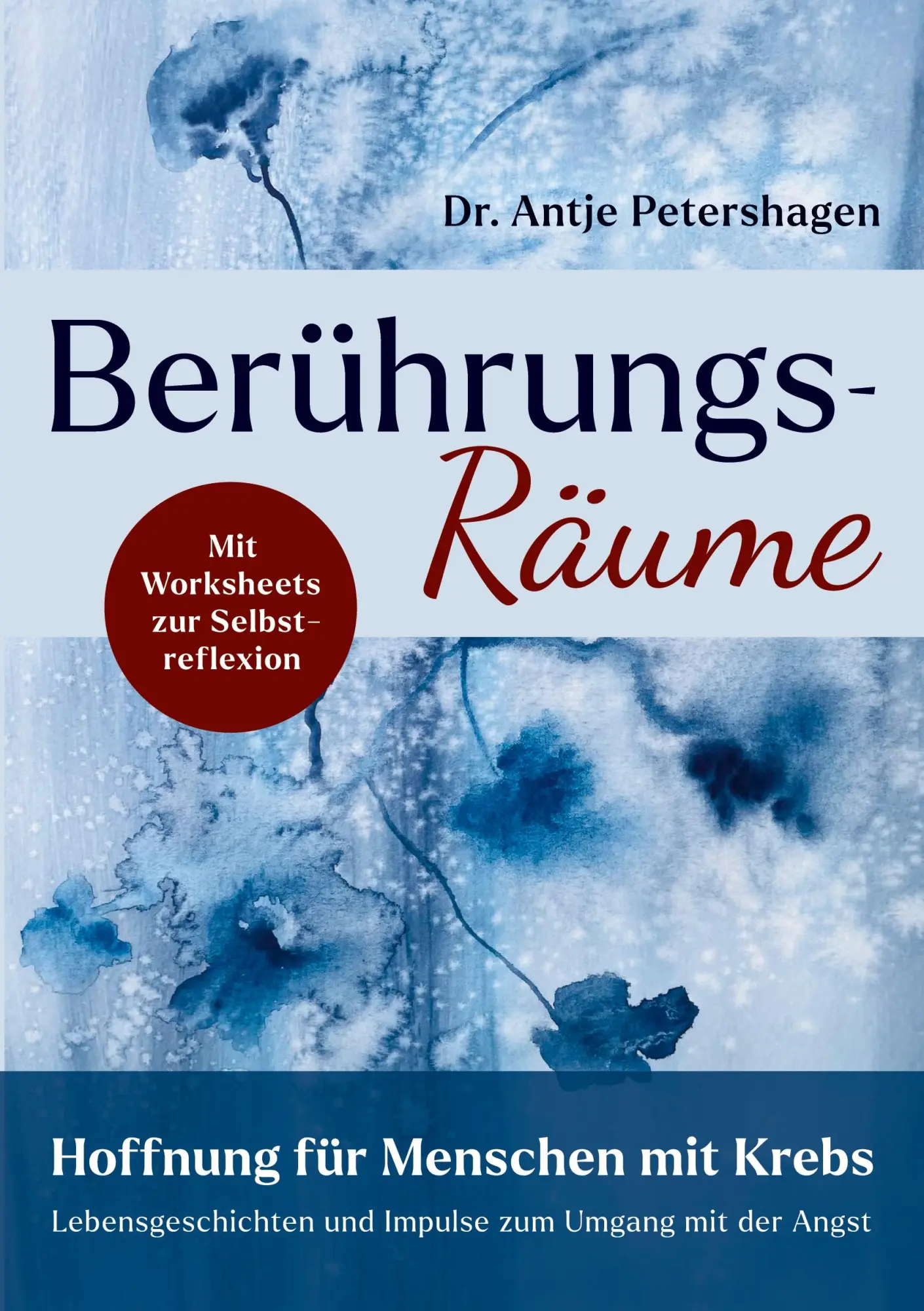 Cover: 9783384633590 | Berührungsräume - Hoffnung für Menschen mit Krebs | Antje Petershagen