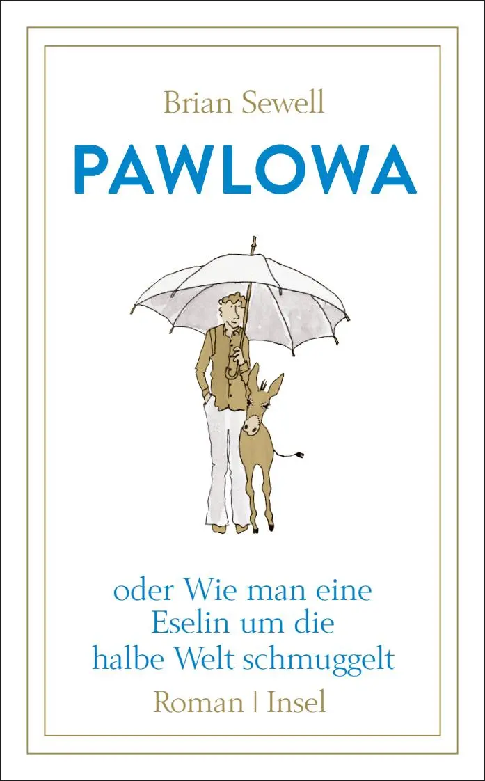 Cover: 9783458363590 | Pawlowa | oder Wie man eine Eselin um die halbe Welt schmuggelt | Buch