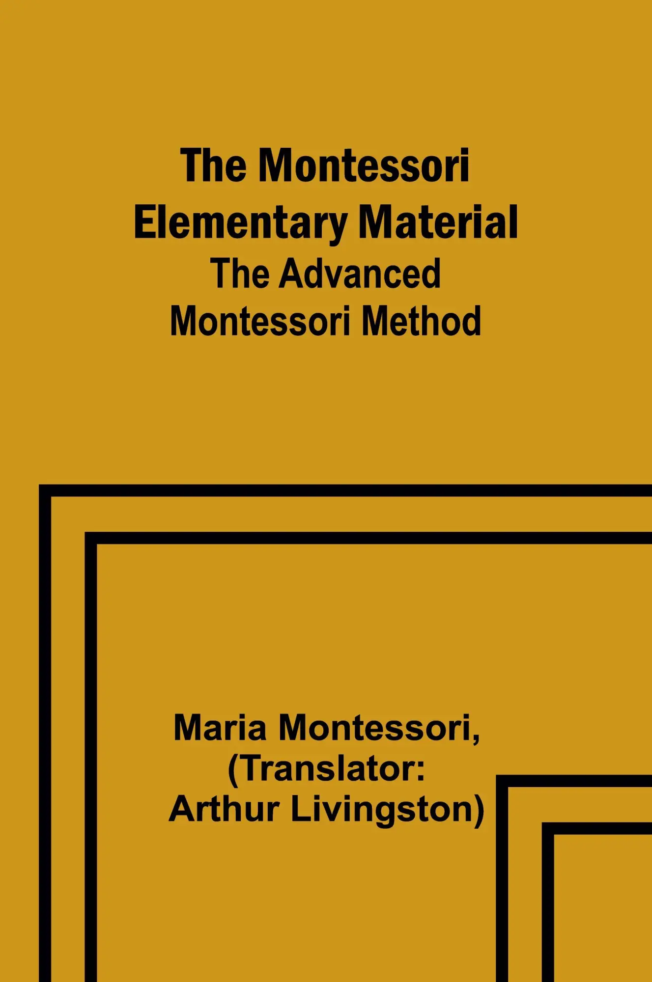 Cover: 9789357923590 | The Montessori Elementary Material; The Advanced Montessori Method