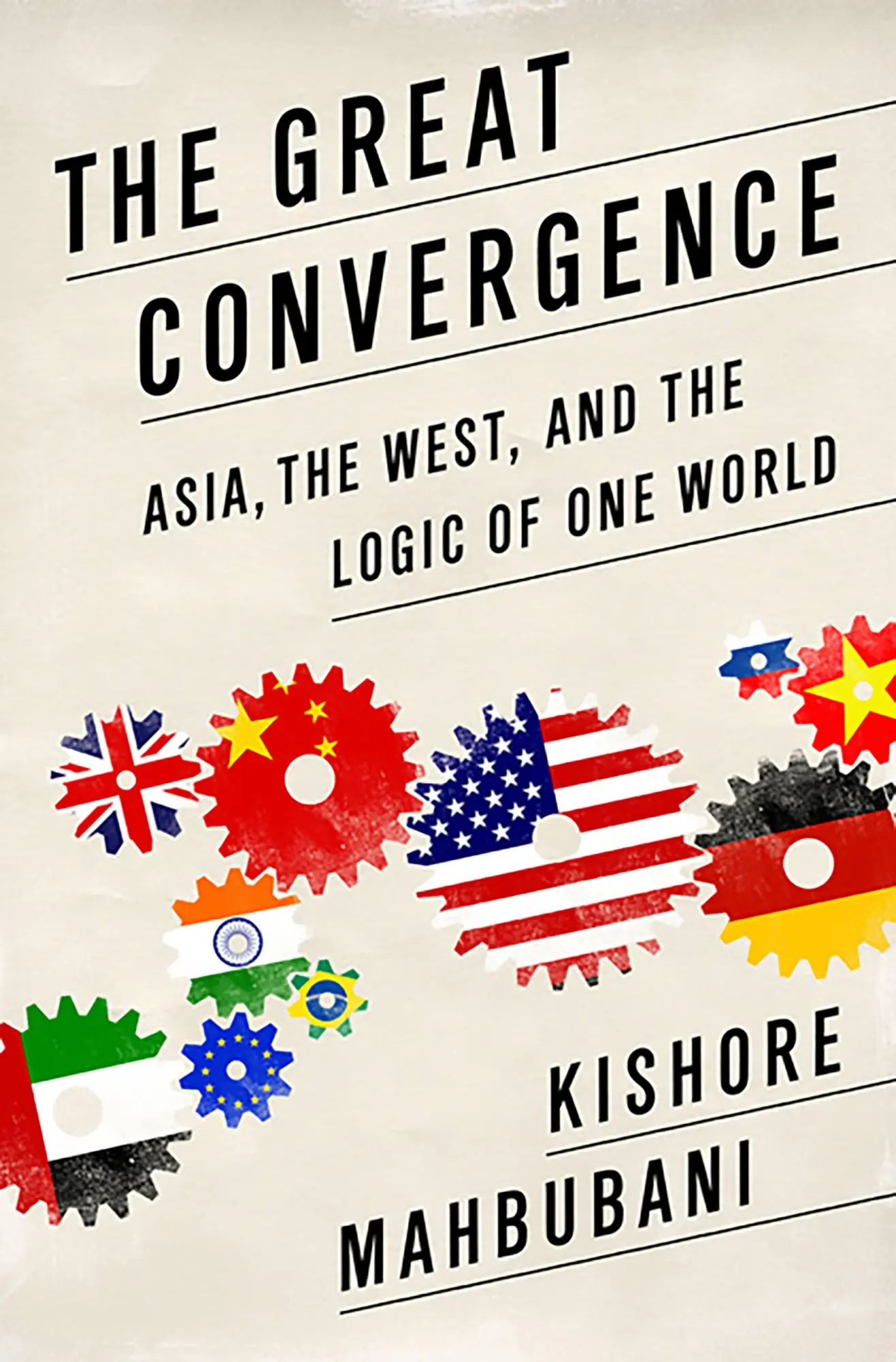 Cover: 9781610393690 | Great Convergence | Asia, the West, and the Logic of One World | Buch