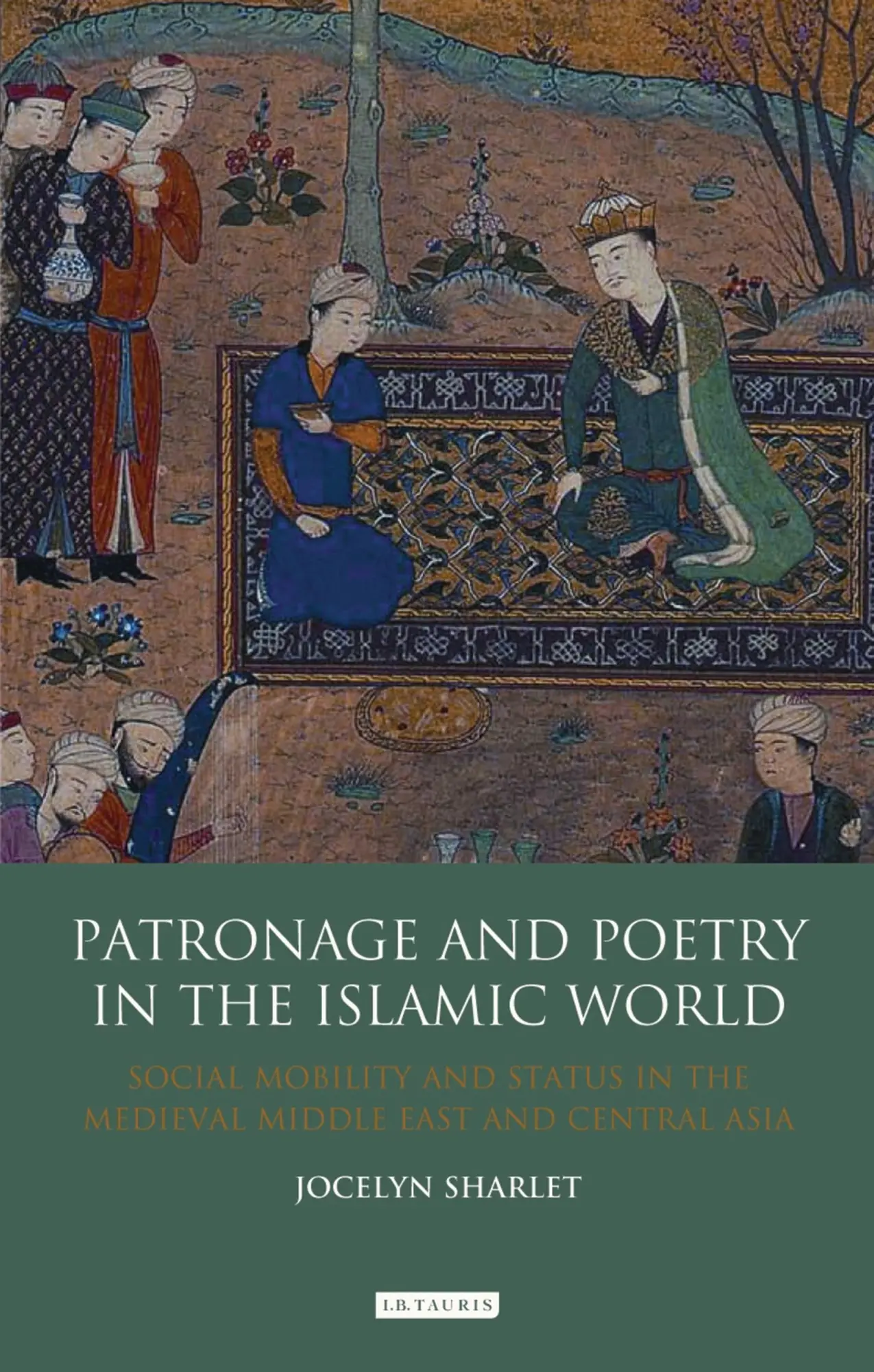 Cover: 9781848853690 | Patronage and Poetry in the Islamic World | Jocelyn Sharlet | Buch