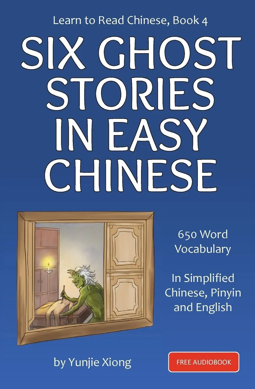 Cover: 9781959043690 | Learn to Read Chinese, Book 4 | Six Ghost Stories in Easy Chinese