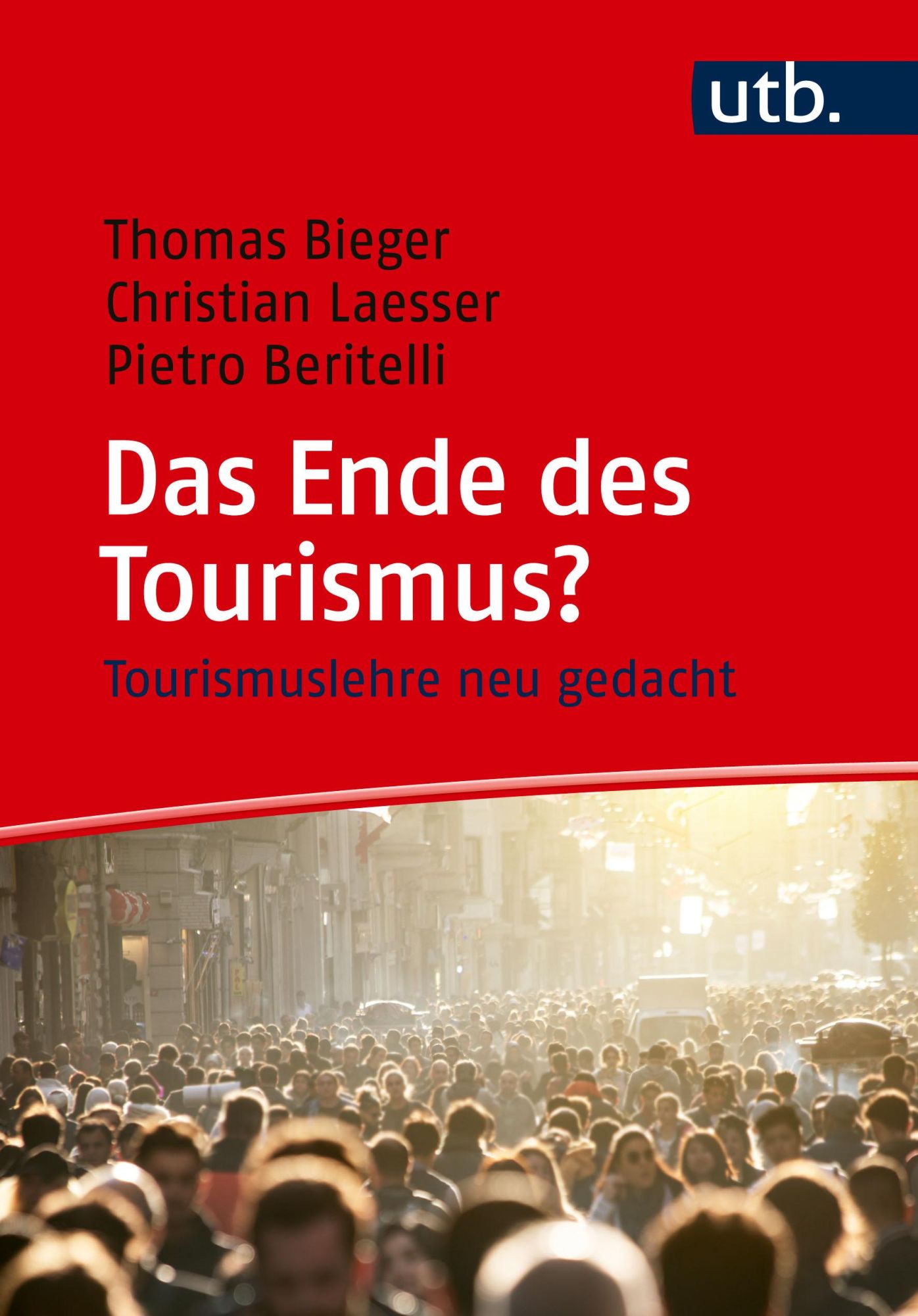 Cover: 9783825263690 | Das Ende des Tourismus? | Tourismuslehre neu gedacht | Bieger (u. a.)