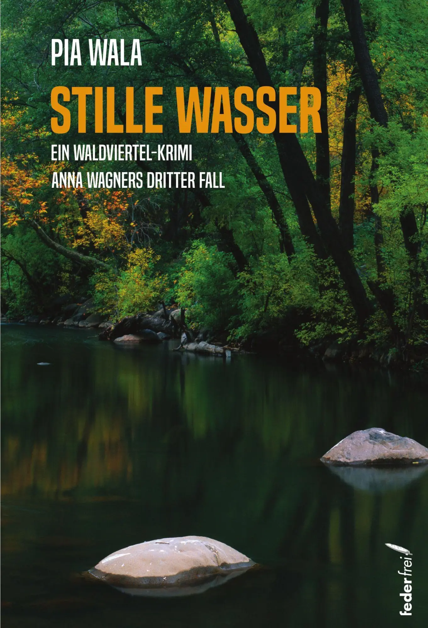 Cover: 9783990743690 | Stille Wasser | Anna Wagners 3. Fall | Pia Wala | Taschenbuch | 250 S.