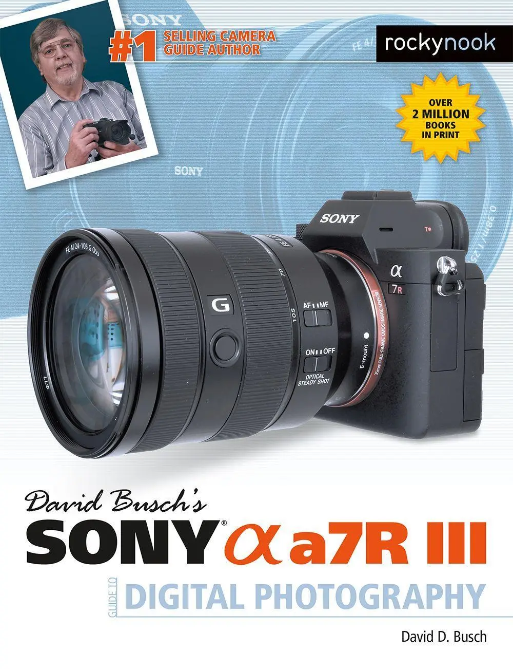 Cover: 9781681983790 | David Busch's Sony Alpha A7r III Guide to Digital Photography | Busch