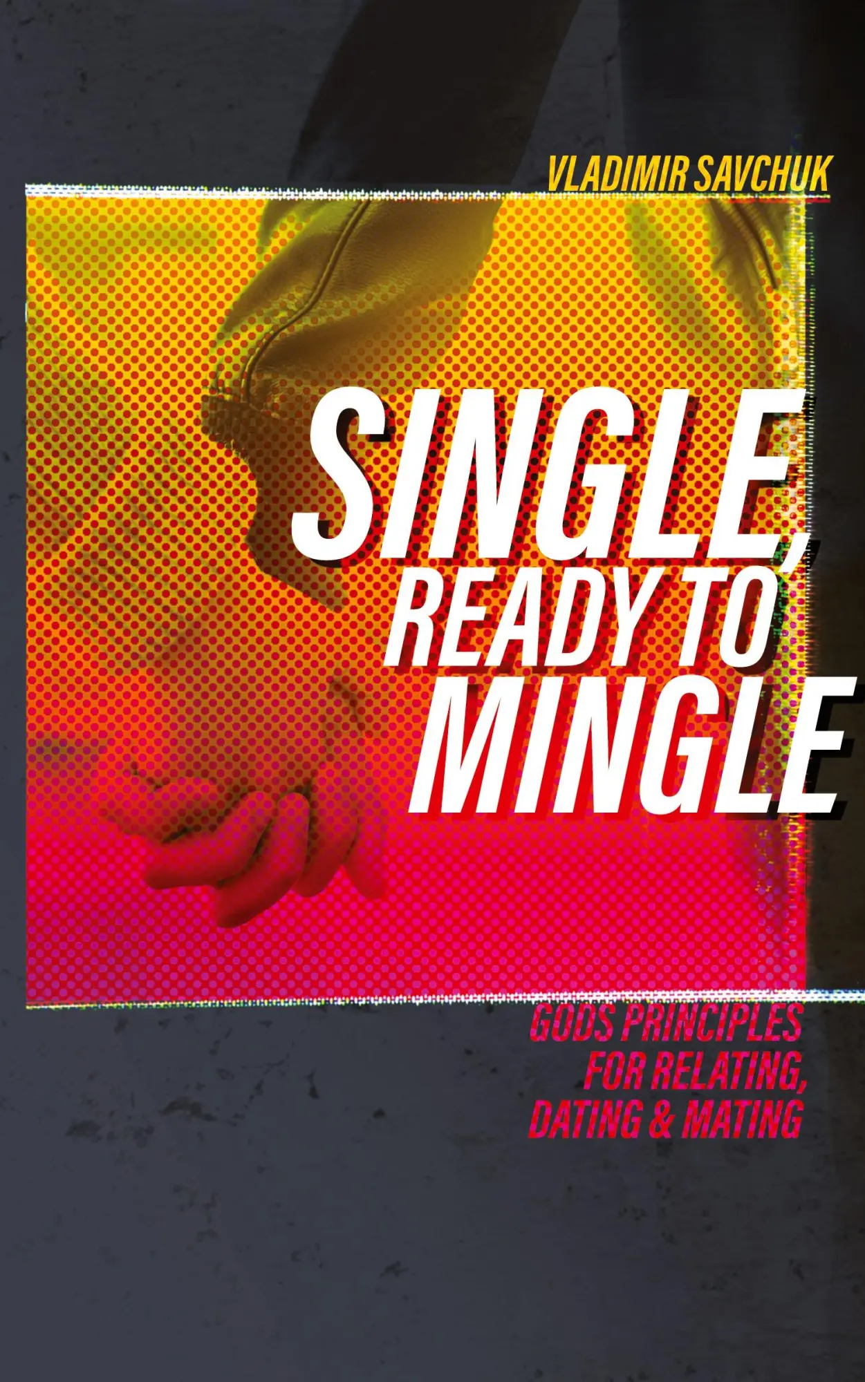 Cover: 9781732463790 | Single, Ready to Mingle | Vladimir Savchuk | Buch | Englisch | 2019