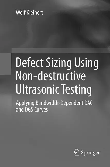 Cover: 9783319813790 | Defect Sizing Using Non-destructive Ultrasonic Testing | Wolf Kleinert