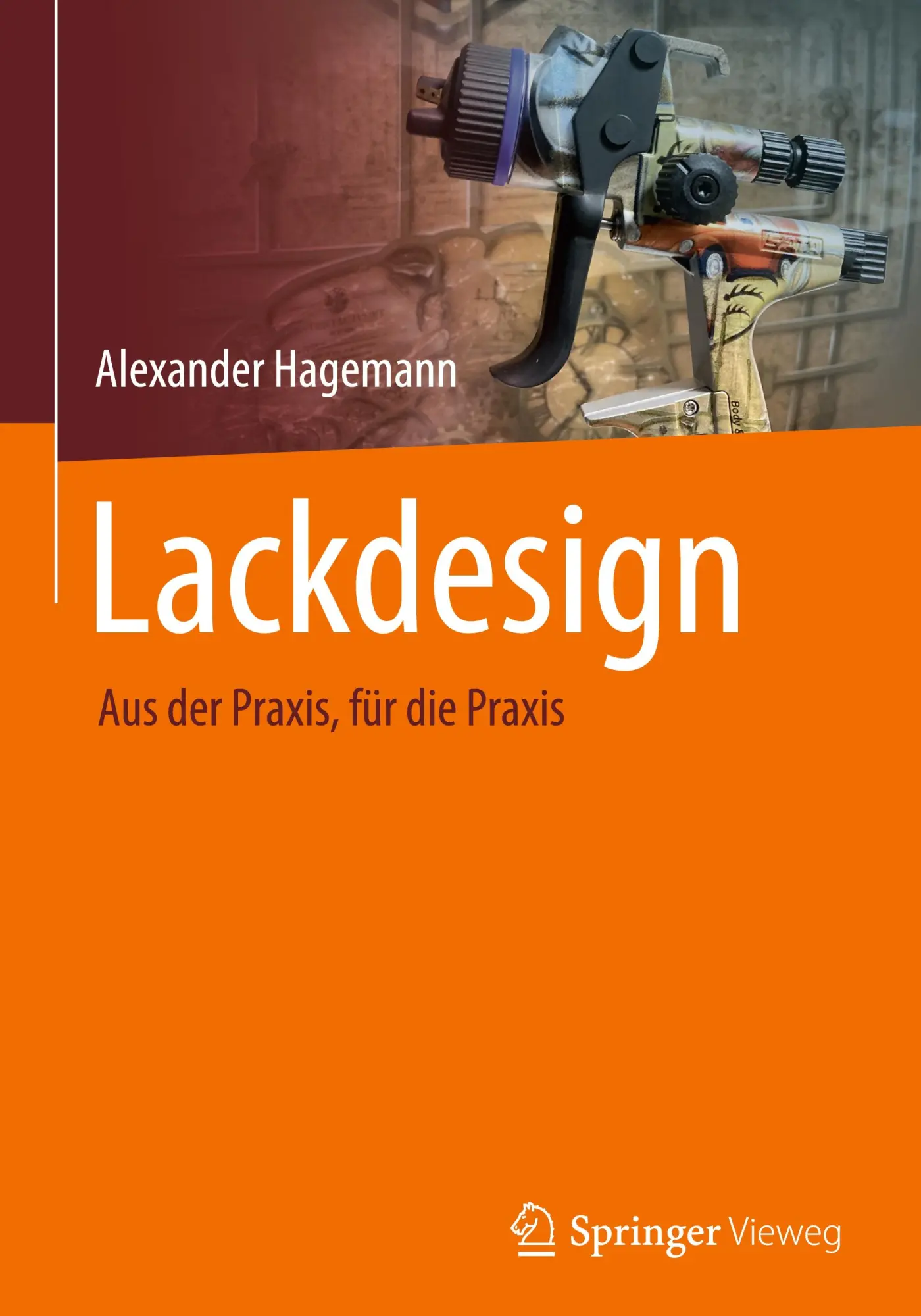 Cover: 9783658493790 | Lackdesign | Aus der Praxis, für die Praxis | Alexander Hagemann | xii