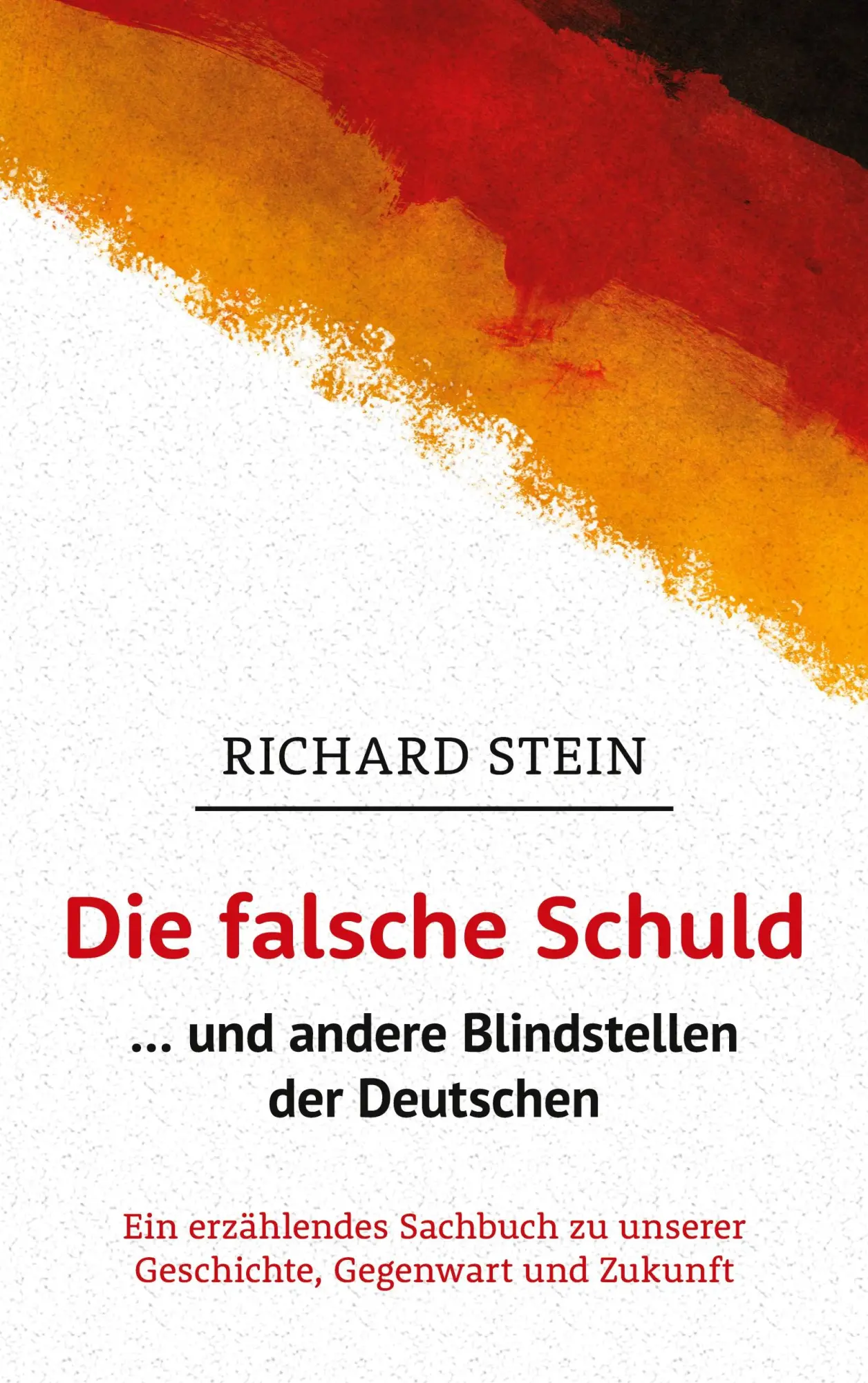 Cover: 9783757873790 | Die falsche Schuld¿ und andere Blindstellen der Deutschen | Stein