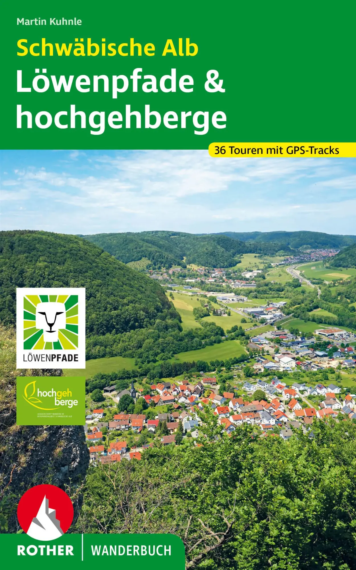 Cover: 9783763333790 | Schwäbische Alb: Löwenpfade und Hochgehberge | Martin Kuhnle | Buch