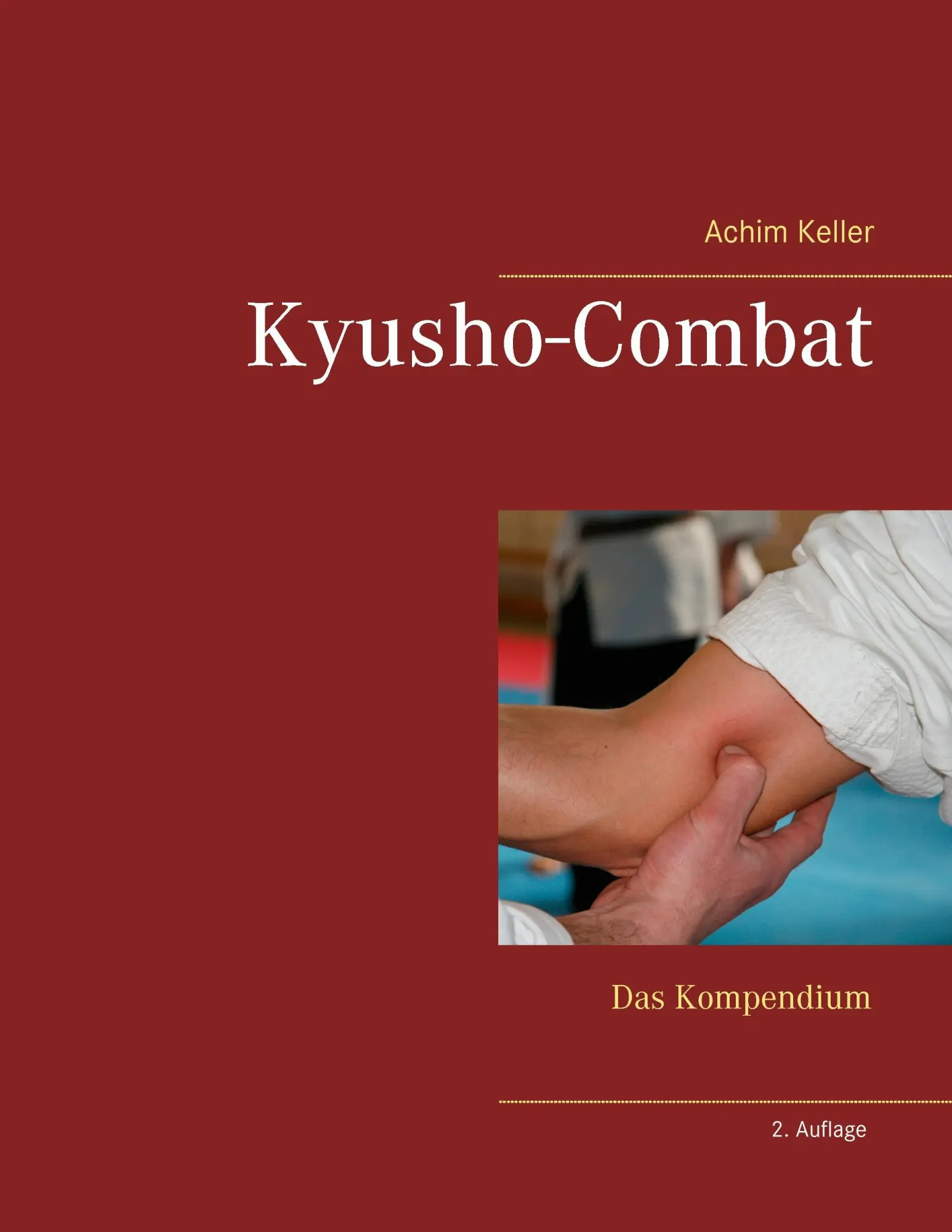 Cover: 9783848263790 | Kyusho-Combat | Das Kompendium | Achim Keller | Taschenbuch | 512 S.