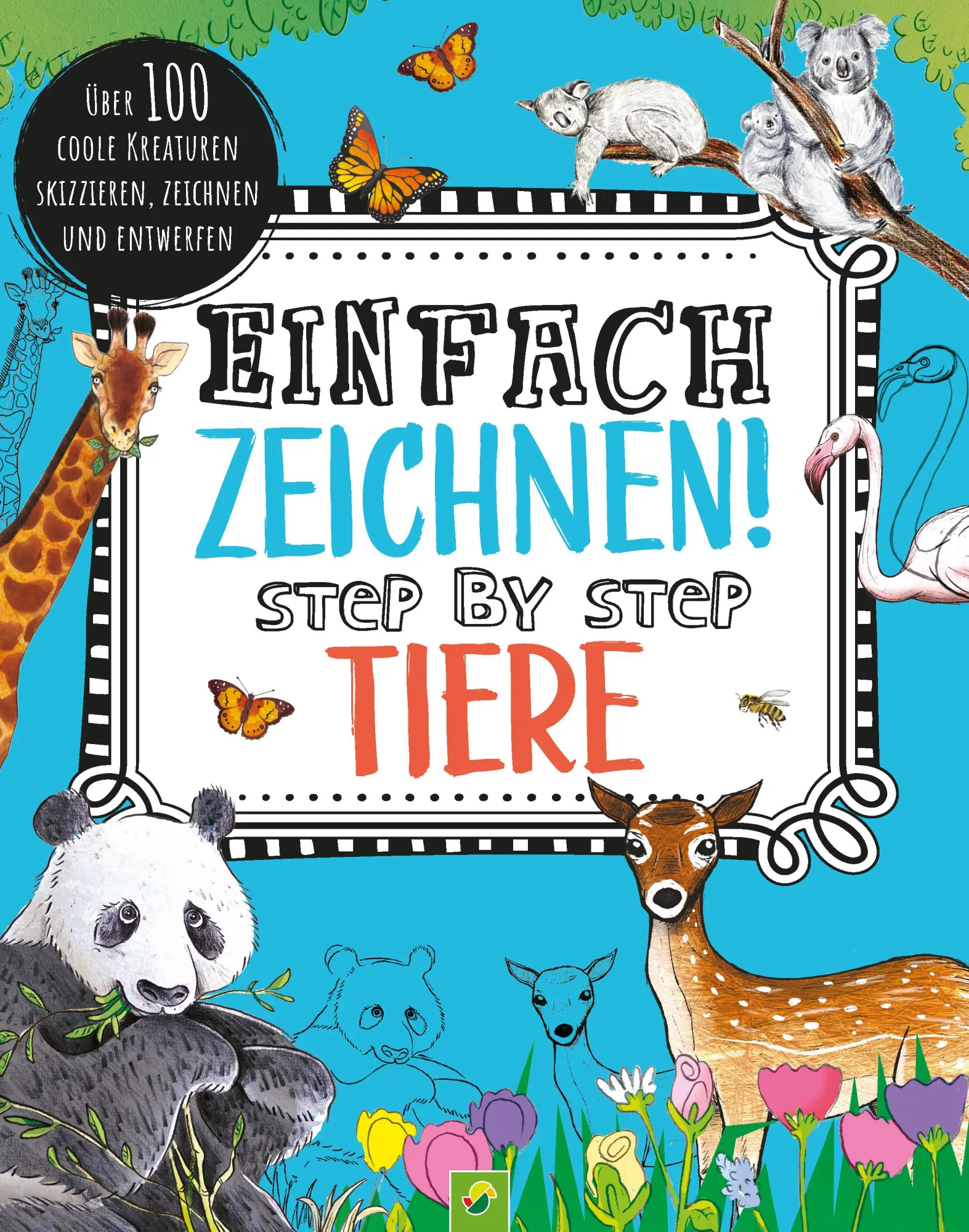 Cover: 9783849943790 | Einfach zeichnen! Step by Step Tiere | Schwager &amp; Steinlein Verlag