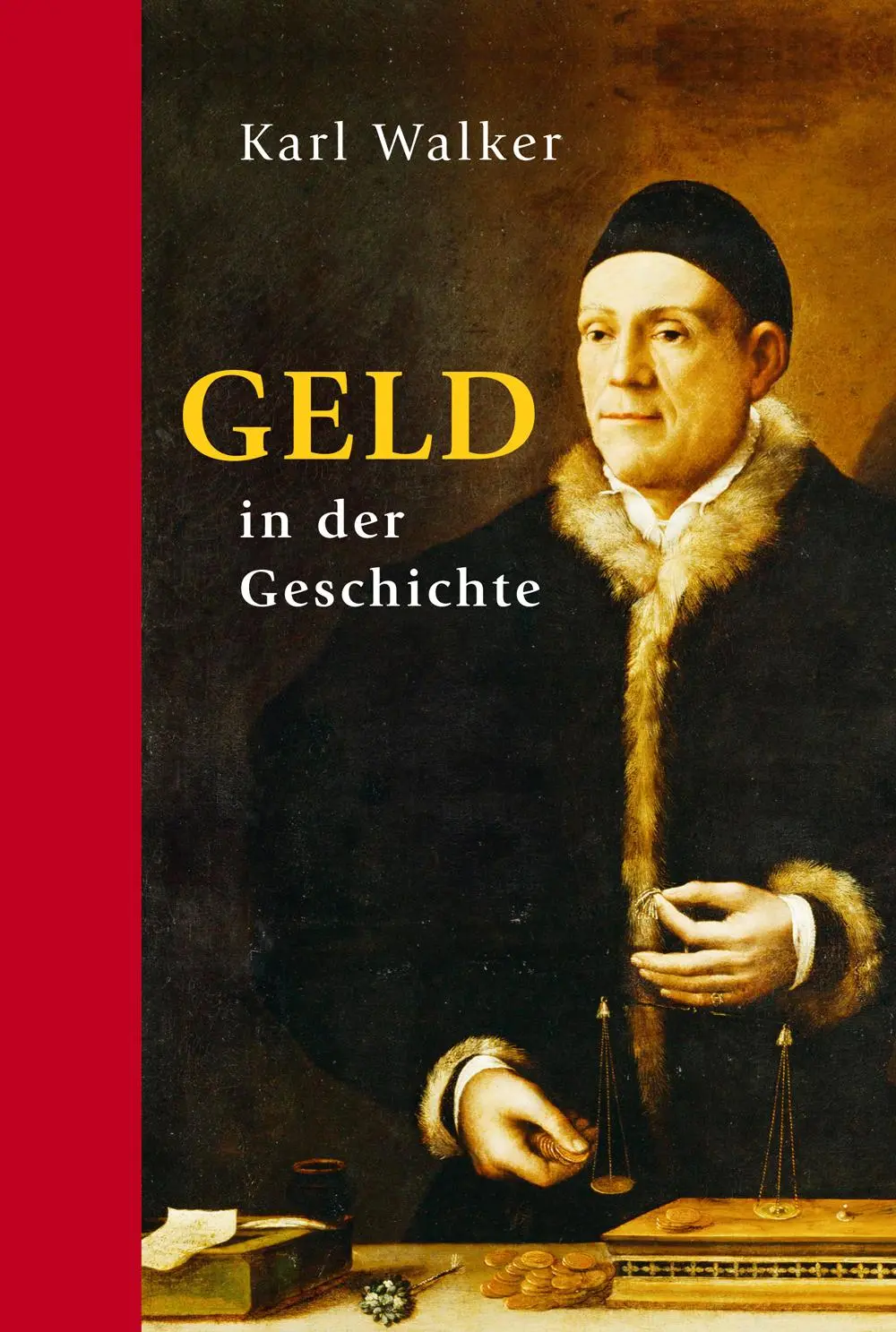 Cover: 9783868203790 | Geld in der Geschichte | Karl Walker | Buch | 192 S. | Deutsch | 2017