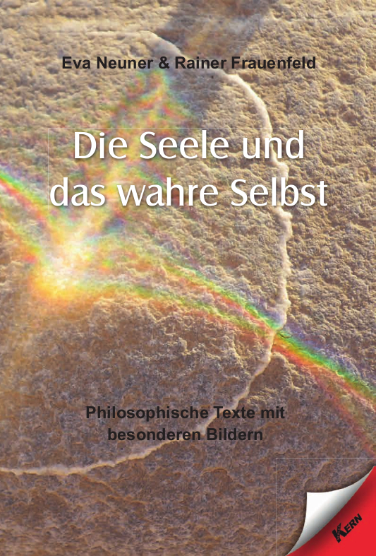Cover: 9783957163790 | Die Seele und das wahre Selbst | Eva Neuner | Taschenbuch | 103 S.