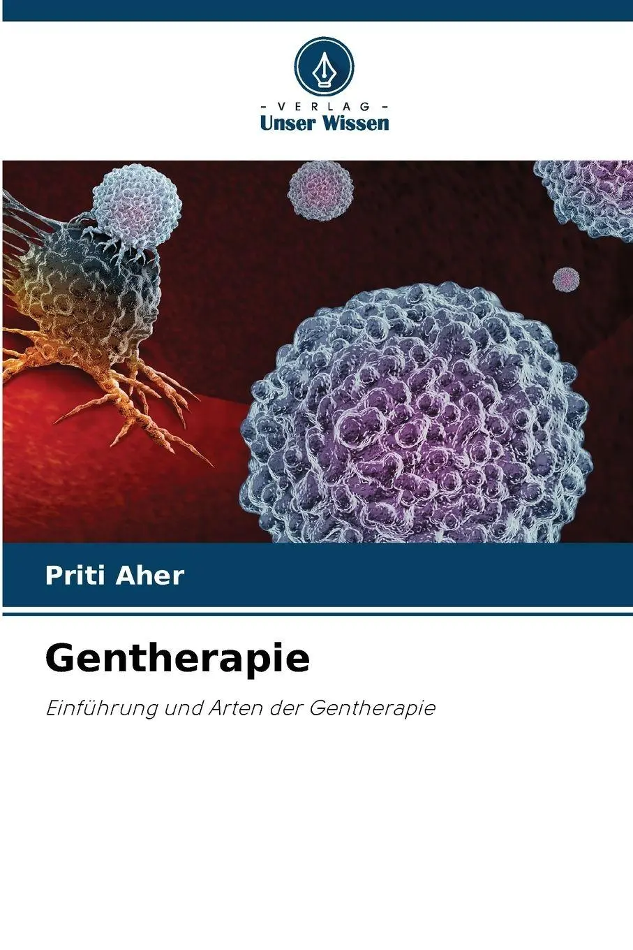 Cover: 9786208873790 | Gentherapie | Einführung und Arten der Gentherapie | Priti Aher | Buch
