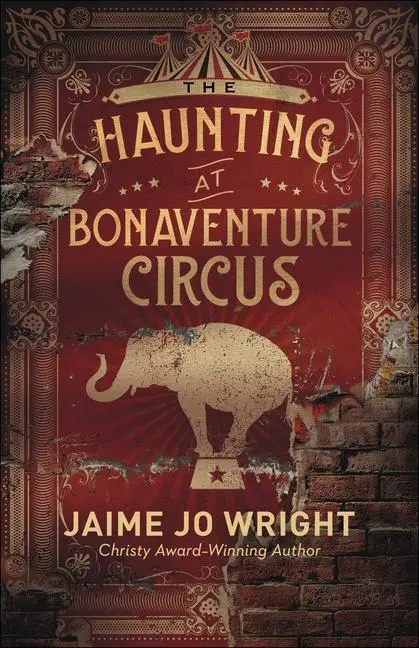 Cover: 9780764233890 | The Haunting at Bonaventure Circus | Jaime Jo Wright | Taschenbuch