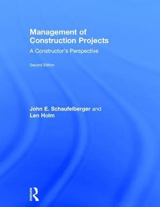 Cover: 9781138693890 | Management of Construction Projects | A Constructor's Perspective