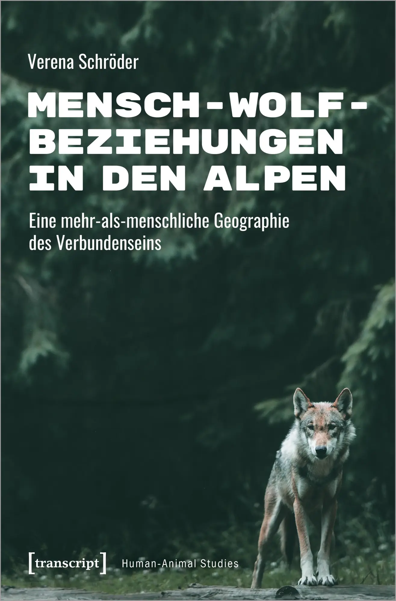 Cover: 9783837673890 | Mensch-Wolf-Beziehungen in den Alpen | Verena Schröder | Taschenbuch