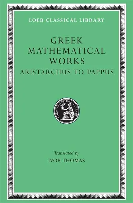 Cover: 9780674993990 | Greek Mathematical Works, Volume II: Aristarchus to Pappus | Thales