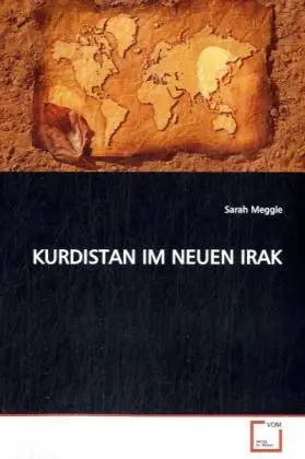 Cover: 9783639113990 | KURDISTAN IM NEUEN IRAK | Sarah Meggle | Taschenbuch | Deutsch