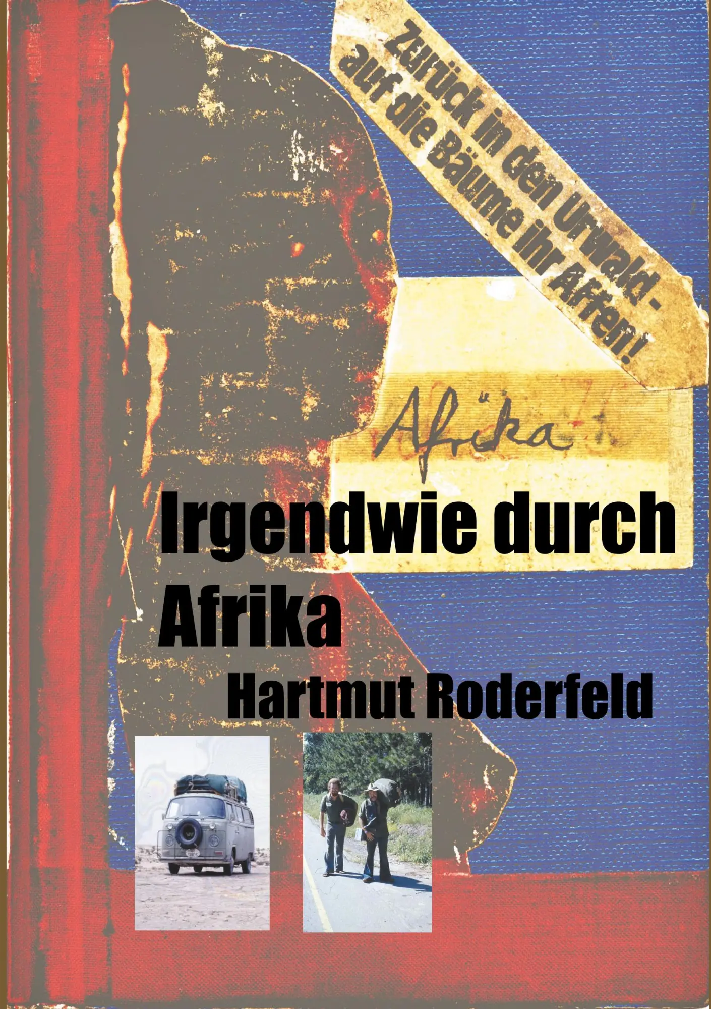 Cover: 9783746033990 | Irgendwie durch Afrika | Ein Jahr von Marokko bis Kapstadt | Roderfeld