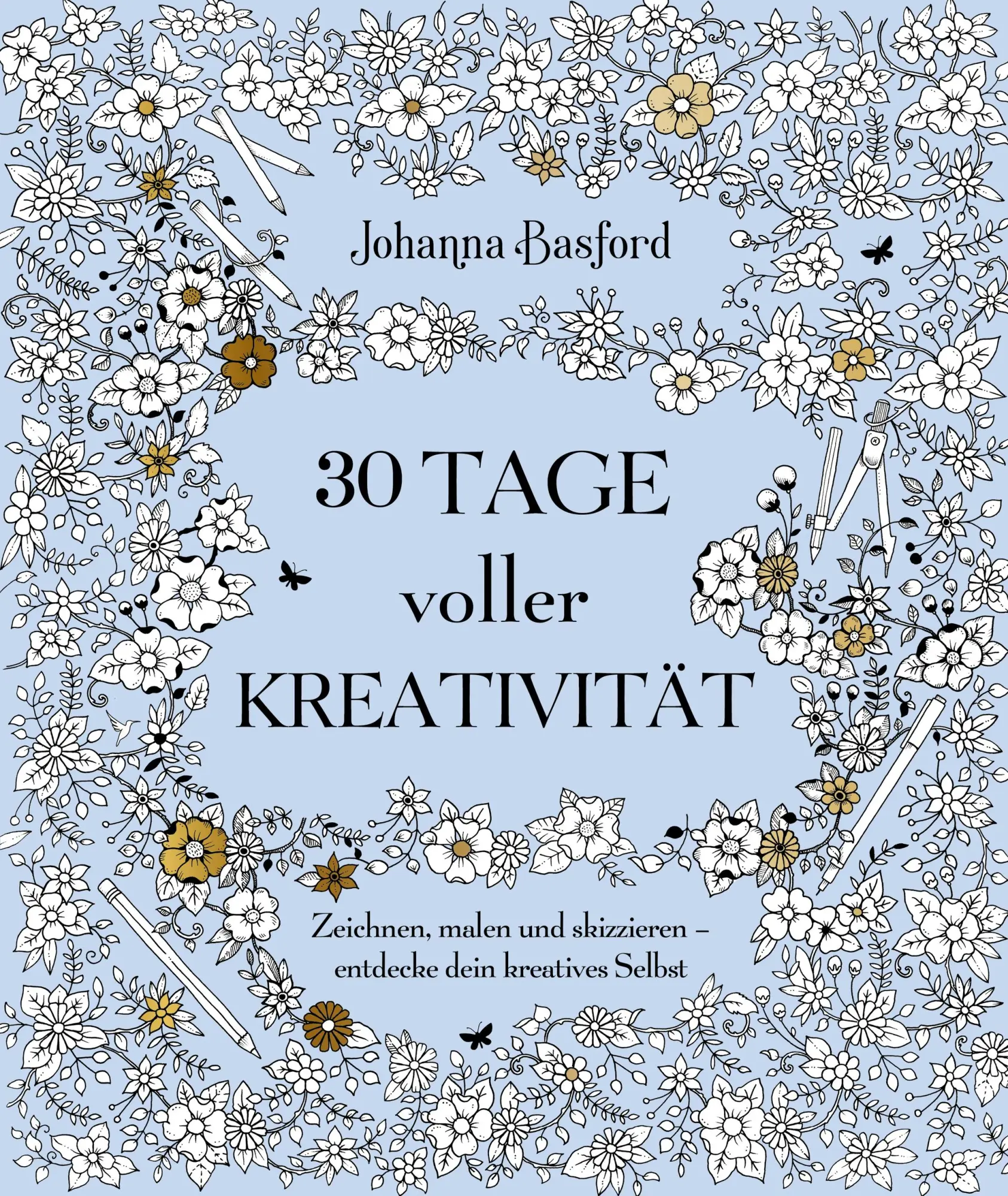 Cover: 9783747403990 | 30 Tage voller Kreativität | Johanna Basford | Taschenbuch | 80 S.