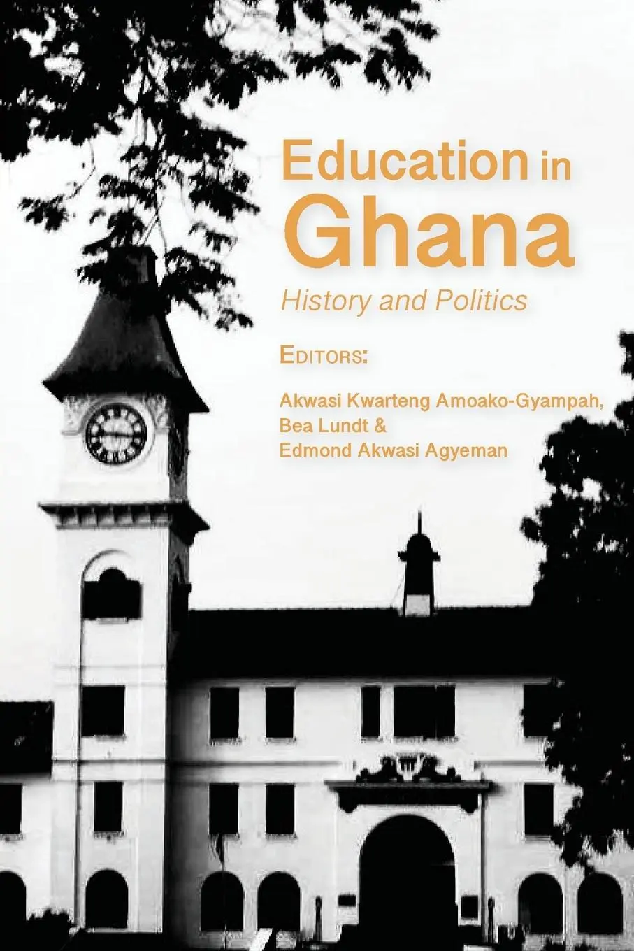 Cover: 9789956553990 | Education in Ghana | History and Politics | Amoako-Gyampah (u. a.)