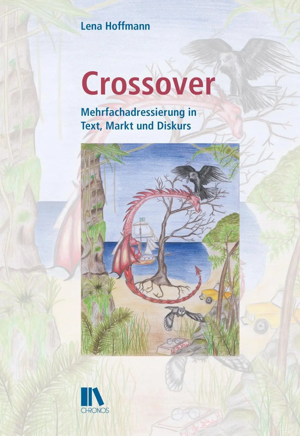 Cover: 9783034014090 | Crossover | Lena Hoffmann | Buch | 380 S. | Deutsch | 2018