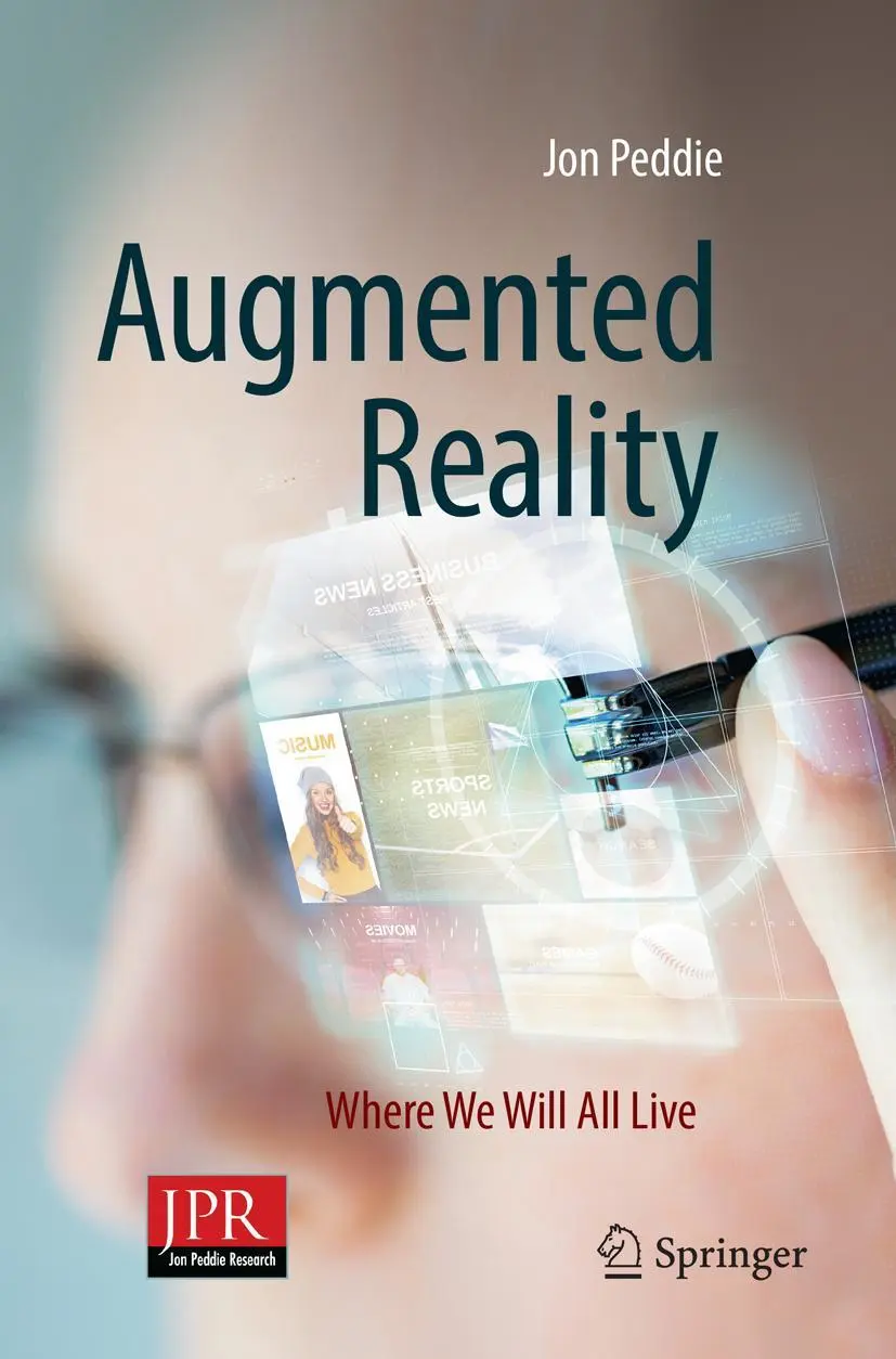Cover: 9783319854090 | Augmented Reality | Where We Will All Live | Jon Peddie | Taschenbuch