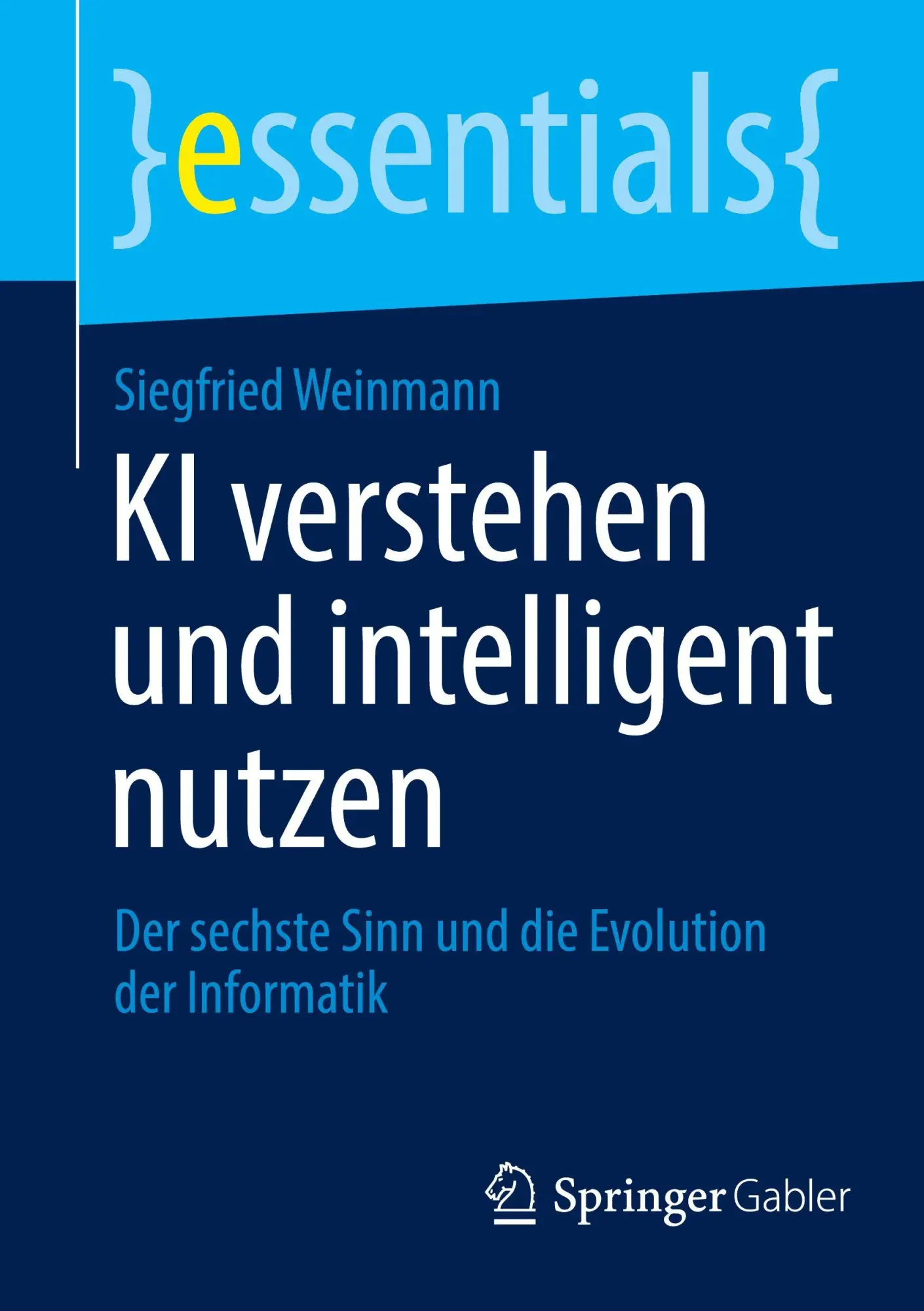 Cover: 9783658504090 | KI verstehen und intelligent nutzen | Siegfried Weinmann | Taschenbuch