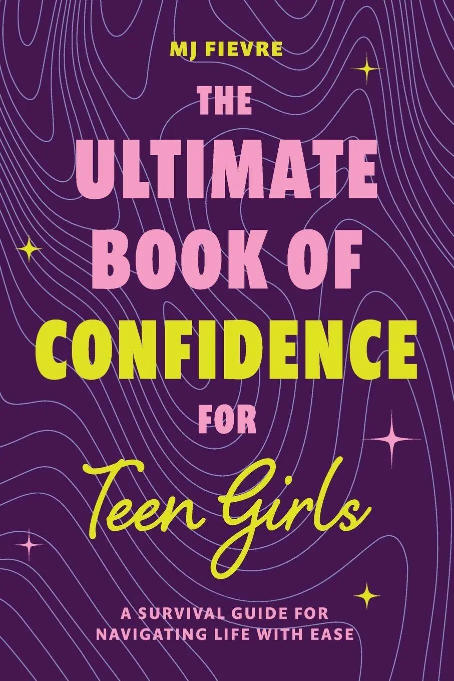 Cover: 9781684814190 | The Ultimate Book of Confidence for Teen Girls | M. J. Fievre | Buch