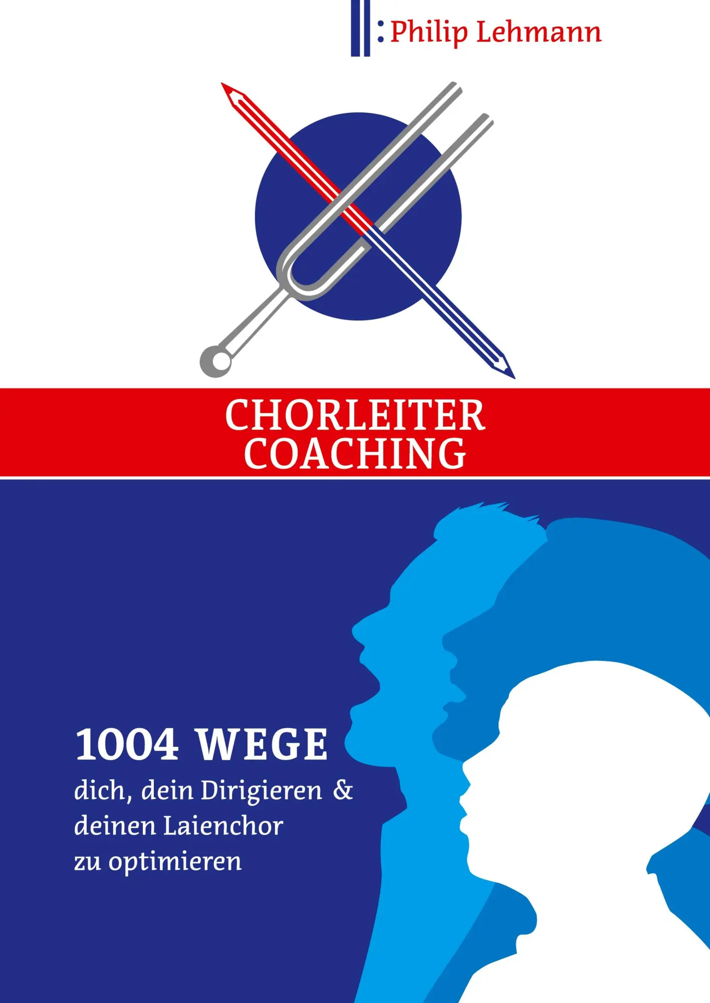 Cover: 9783347324190 | Chorleiter-Coaching | Philip Lehmann | Taschenbuch | 808 S. | Deutsch Cover: 9783347324190 | Chorleiter-Coaching | Philip Lehmann | Taschenbuch | 808 S. | Deutsch
