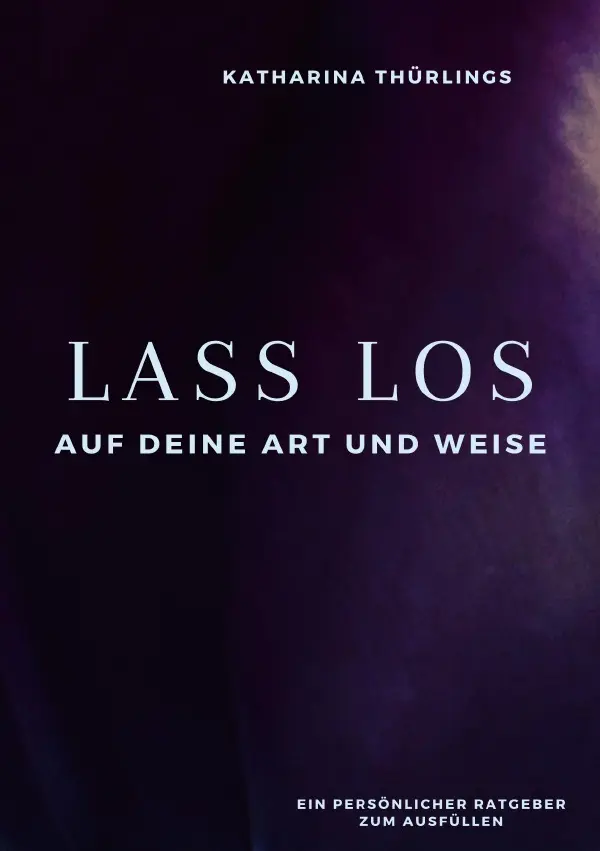 Cover: 9783819034190 | Lass Los! - Auf deine Art und Weise | Katharina Thürlings | Buch