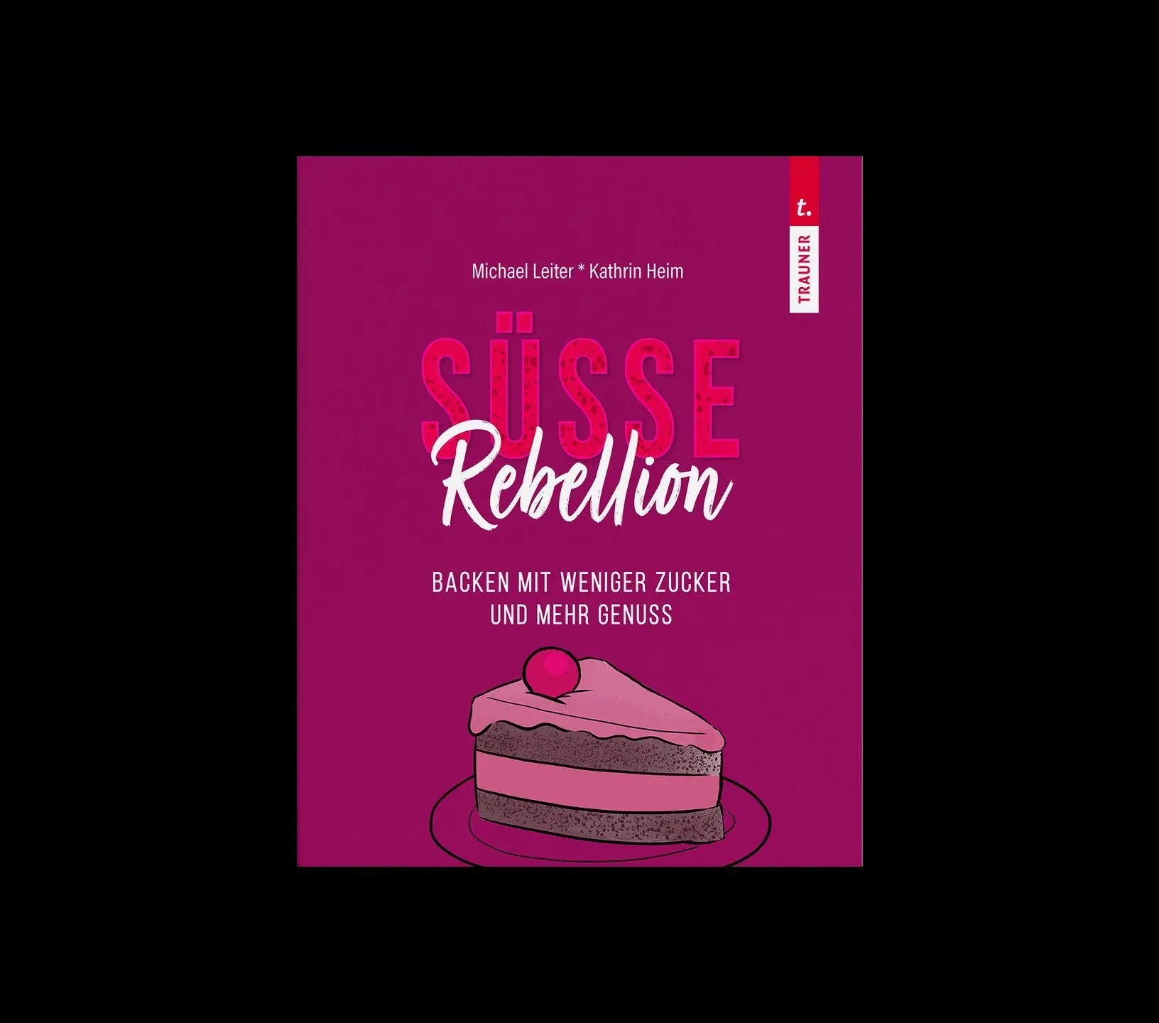 Cover: 9783991514190 | SÜSSE REBELLION | Backen mit mehr Genuss und weniger Zucker | Buch