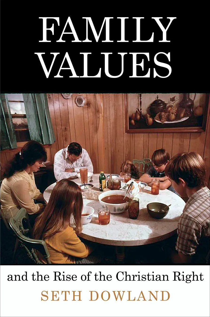 Cover: 9780812224290 | Family Values and the Rise of the Christian Right | Seth Dowland