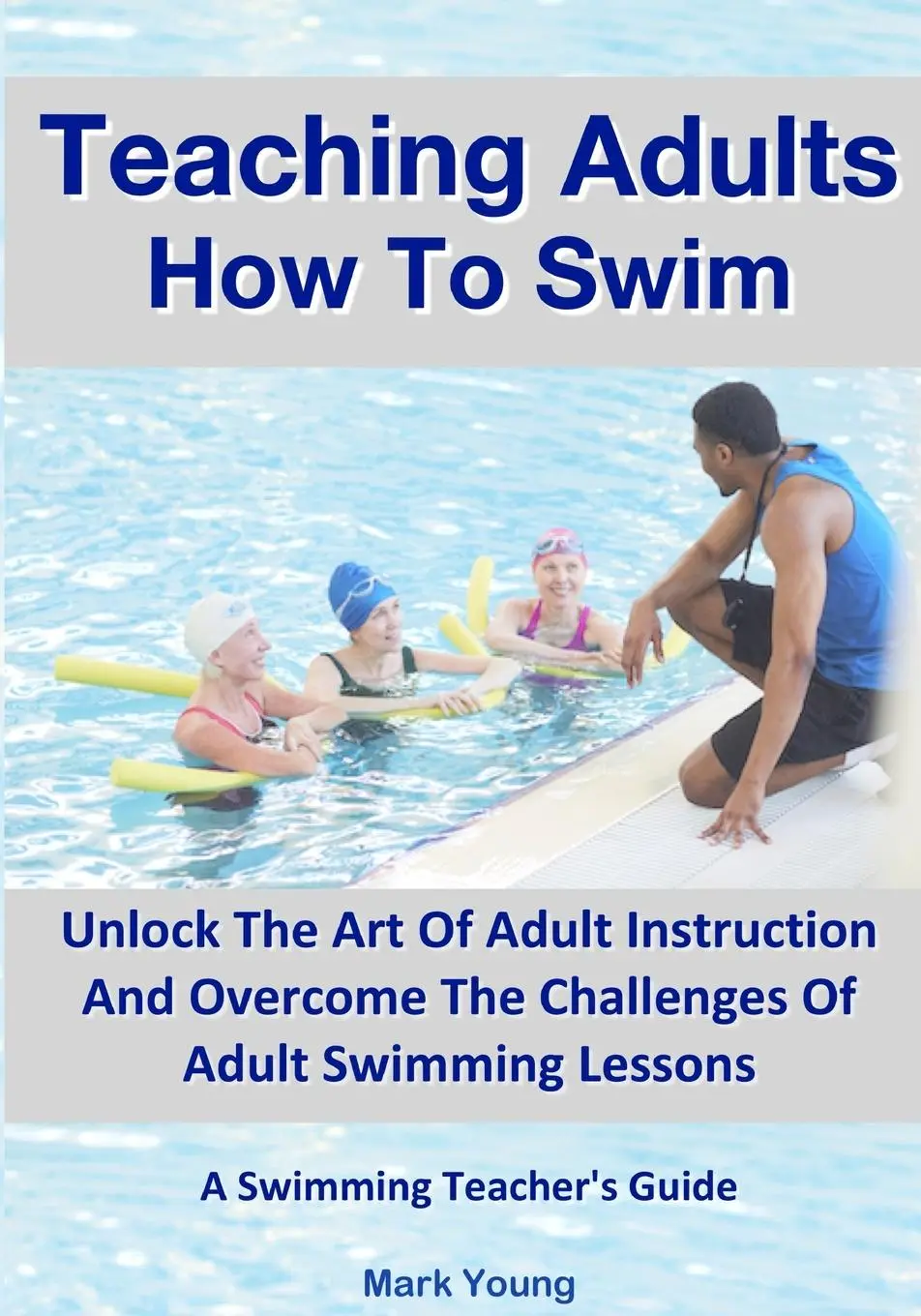 Cover: 9780995484290 | Teaching Adults How To Swim | Mark Young | Taschenbuch | Englisch