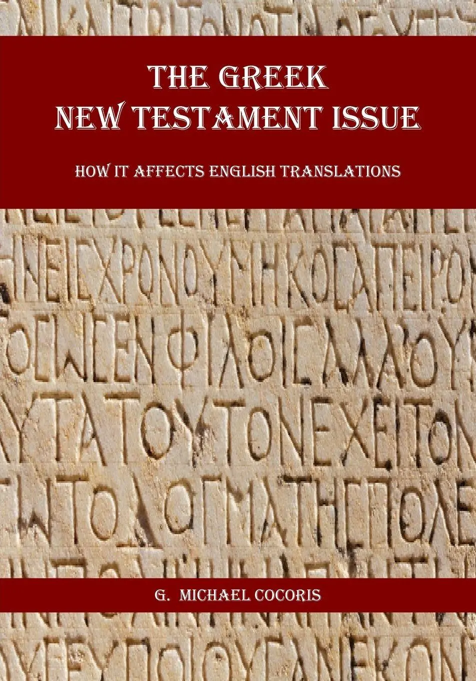 Cover: 9781948474290 | The Greek New Testament Issue | G. Michael Cocoris | Taschenbuch