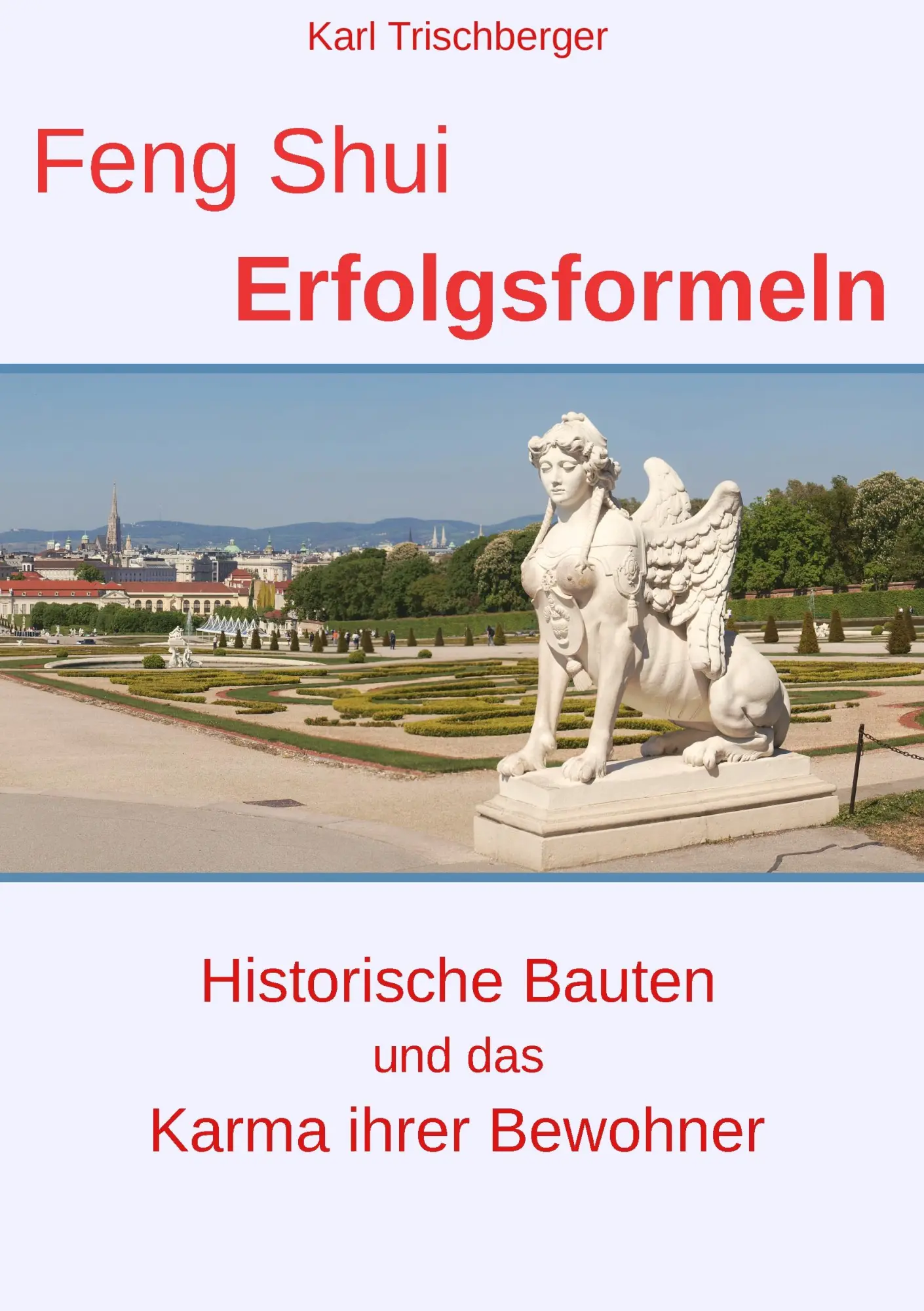 Cover: 9783743174290 | Feng Shui Erfolgsformeln | Karl Trischberger | Taschenbuch | 192 S.