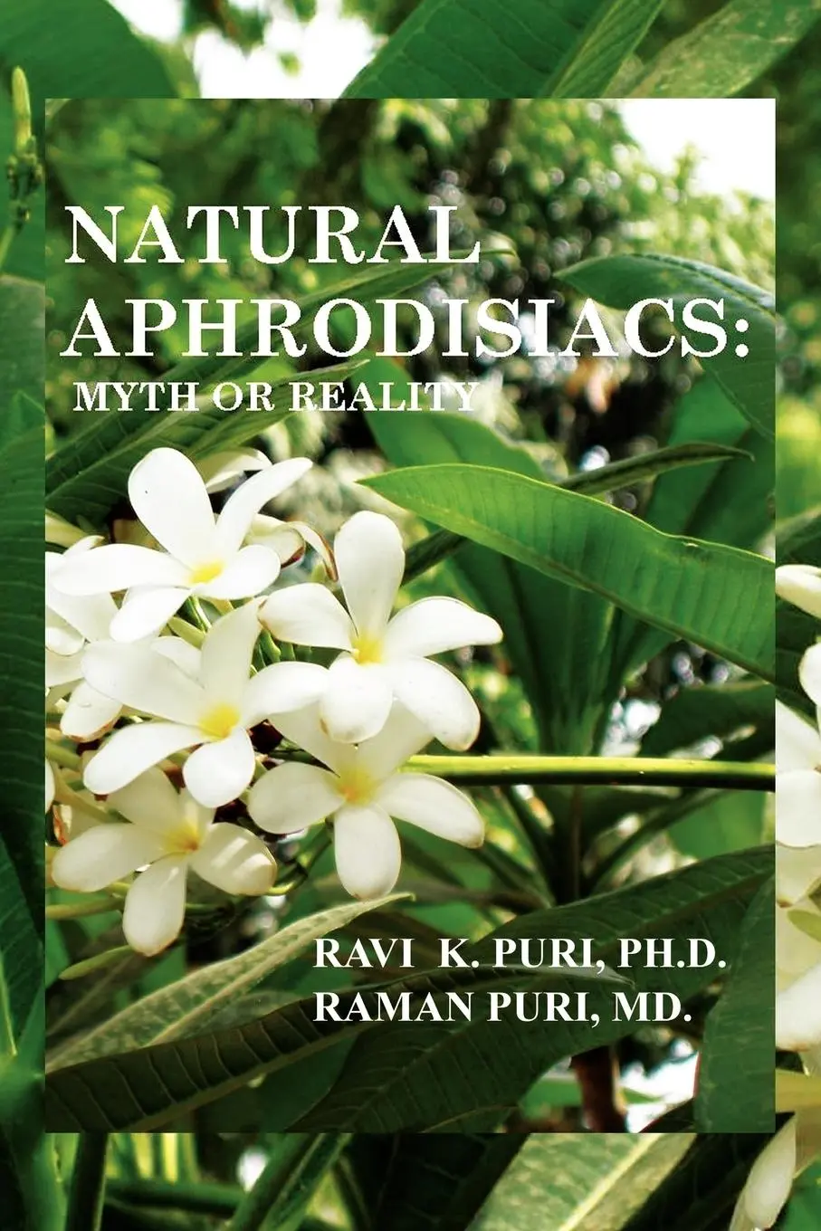 Cover: 9781462894390 | Natural Aphrodisiacs | Myth or Reality | Ravi K. Puri | Taschenbuch