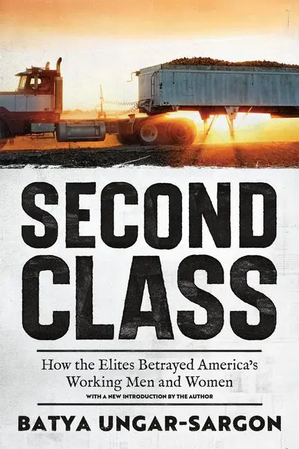 Cover: 9781641774390 | Second Class | How the Elites Betrayed America's Working Men and Women
