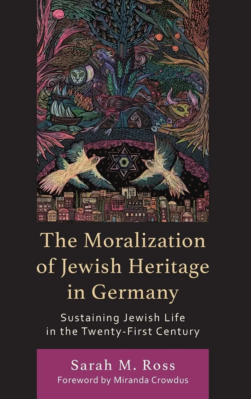 Cover: 9781666904390 | The Moralization of Jewish Heritage in Germany | Sarah M. Ross | Buch